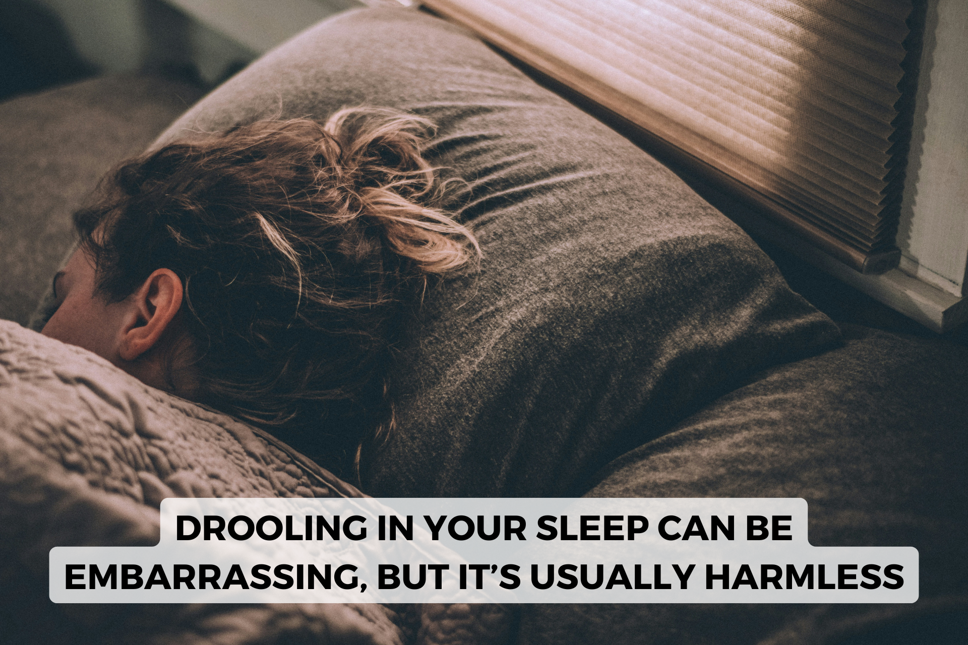 drooling in your sleep